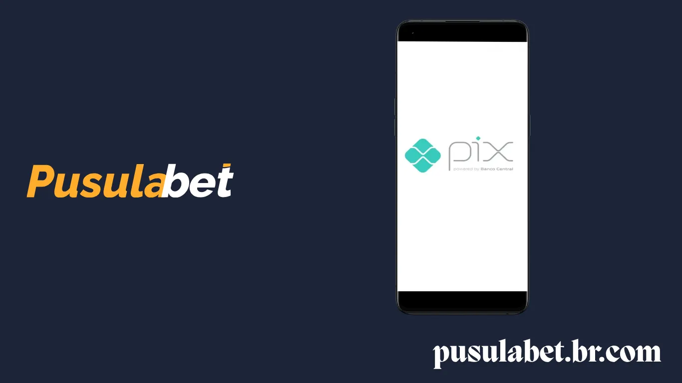 Pagamentos rápidos com Pix no Pusulabet